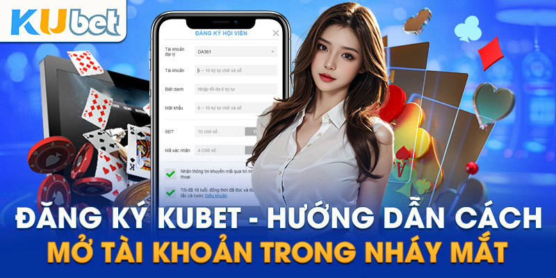 Khám phá các bước đăng ký đại lý Kubet siêu đơn giản và nhanh chóng