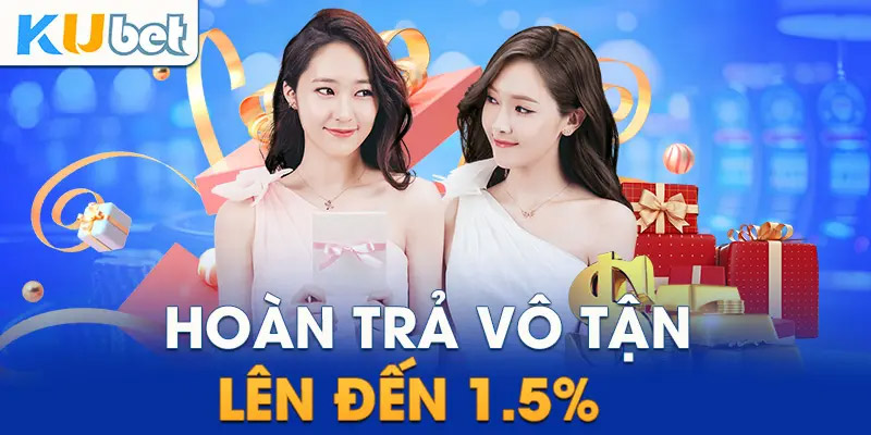 Hoàn cược vô tận lên đến 1,5%