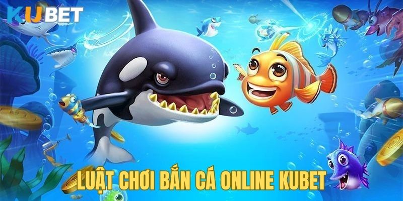 Luật chơi bắn cá online là điều đầu tiên newbie phải nắm