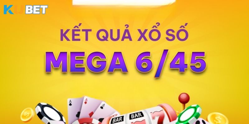 Cách chơi xổ số Vietlott Mega 6/45 dễ nằm lòng nhất 