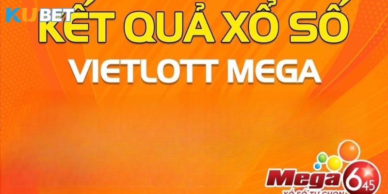 Đôi nét về bộ môn xổ số Vietlott Mega tại Kubet 